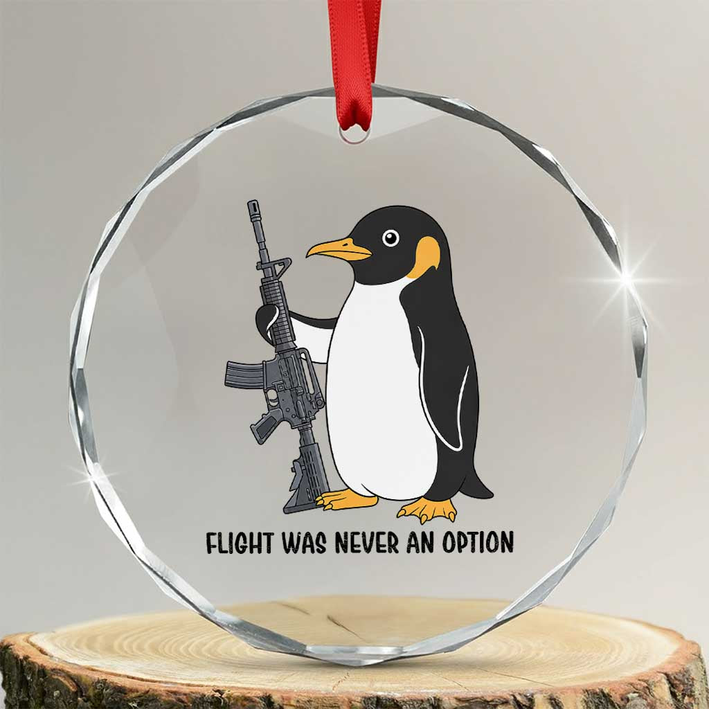 Funny Penguin Lover Gift Crystal Glass Ornament Flight Was Never An Option