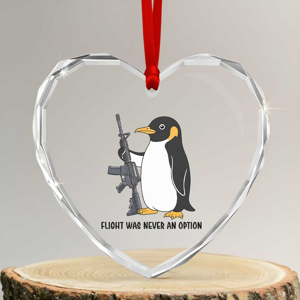 Funny Penguin Lover Gift Heart Crystal Glass Ornament Flight Was Never An Option