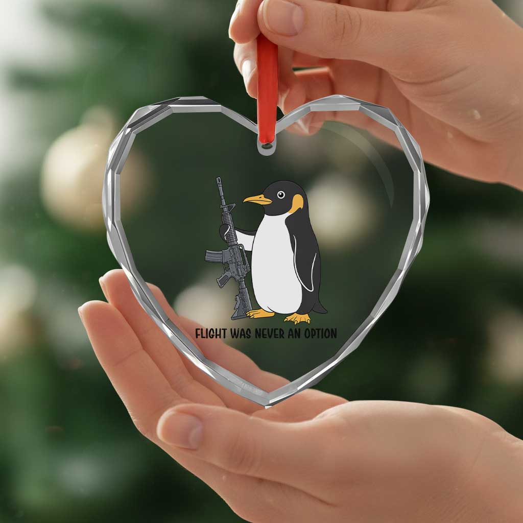 Funny Penguin Lover Gift Heart Crystal Glass Ornament Flight Was Never An Option