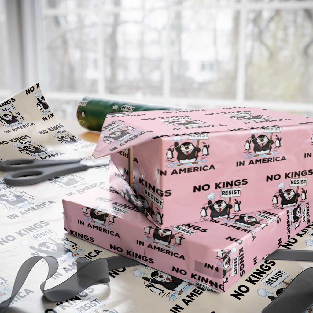 Funny Penguin Protest Wrapping Paper Roll No Kings In America