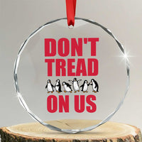 Funny Penguins Resist Protest Crystal Glass Ornament Don't Tread On Us