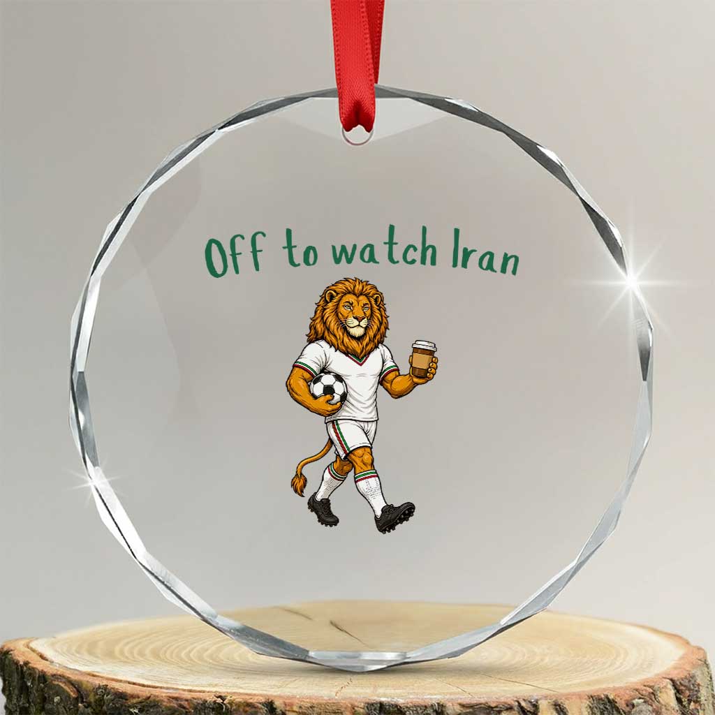 Funny Persian Lion Soccer Fan Gift Crystal Glass Ornament Off To Watch Iran