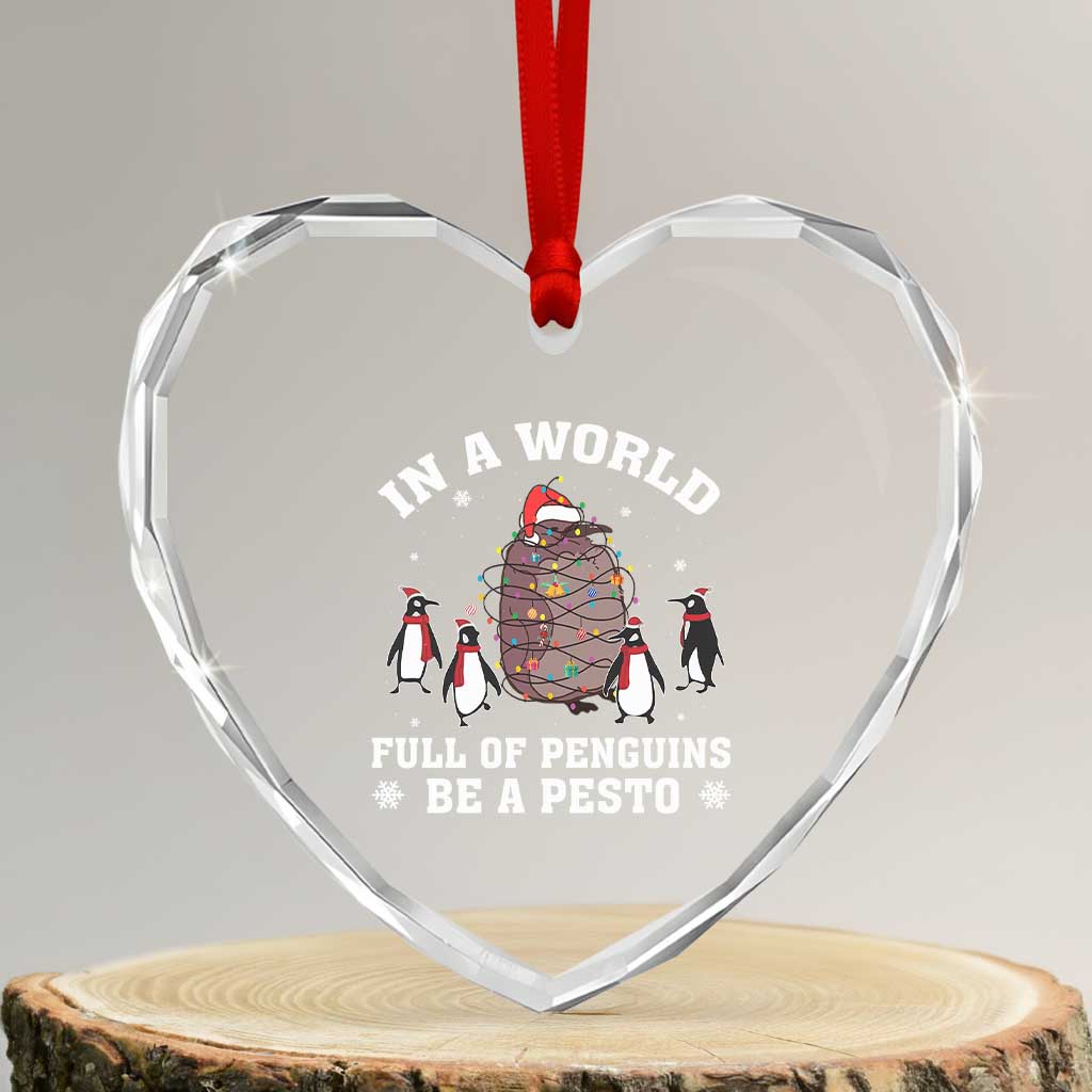 Funny Pesto Xmas Penguin Heart Crystal Glass Ornament In A World Full Of Penguins Be A Pesto Xmas Santa Hat - Wonder Print Shop