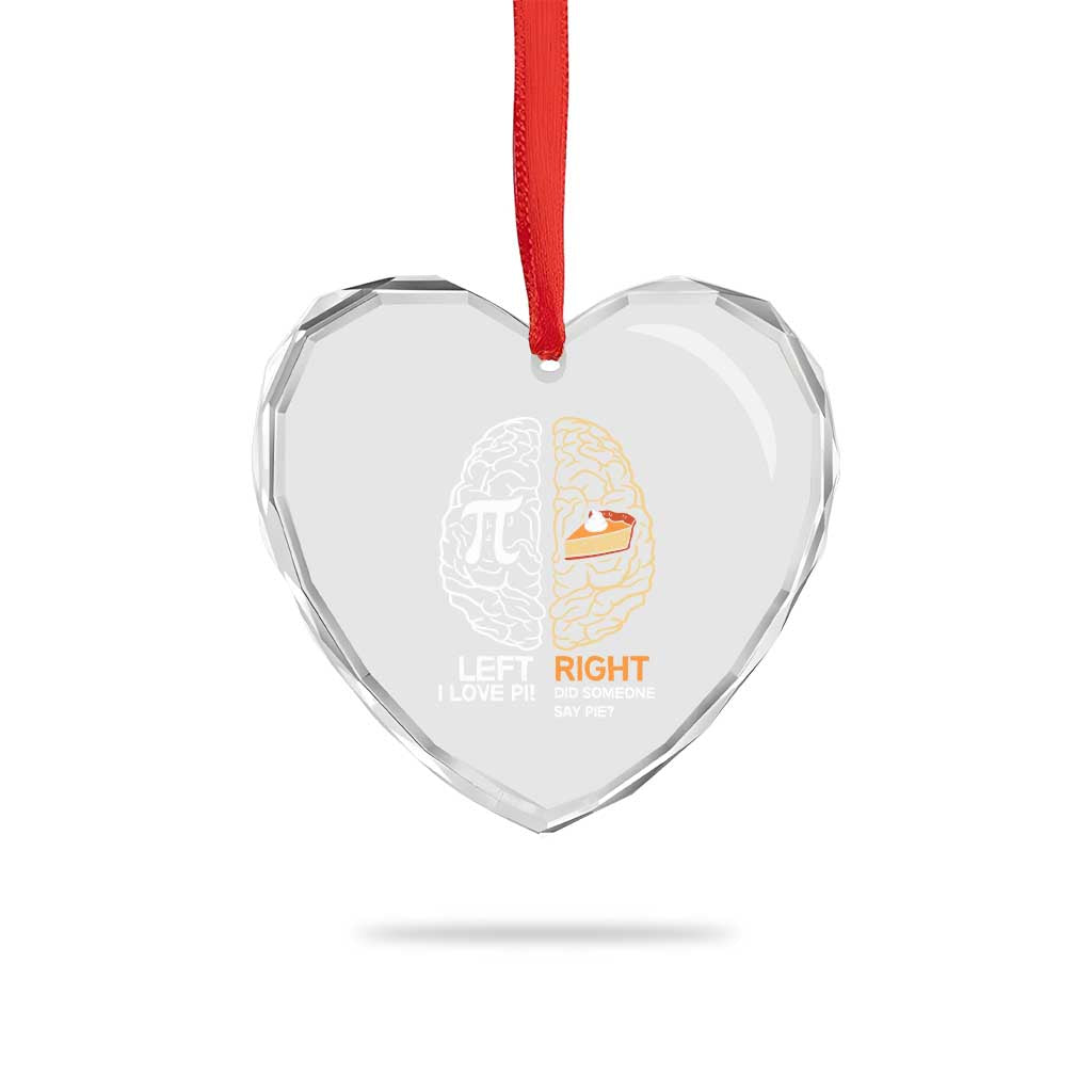 Funny Pi Day Heart Crystal Glass Ornament Left Vs Right Brain Pie Shirt Math Geek Gift - Wonder Print Shop