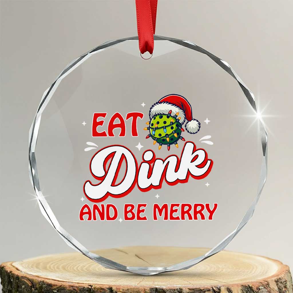 Funny Pickleball Xmas Crystal Glass Ornament Eat Dink And Be Merry TS12