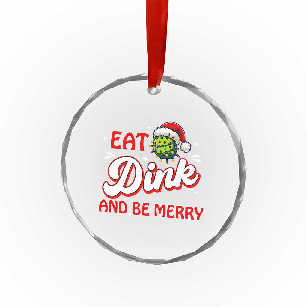 Funny Pickleball Xmas Crystal Glass Ornament Eat Dink And Be Merry TS12
