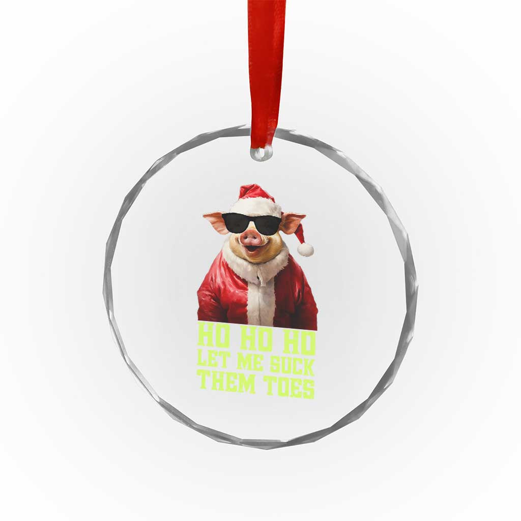Funny Pig Santa Crystal Glass Ornament Ho Ho Ho Let Me Suck Them Toes Weird Festive Christmas TS02
