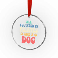 Funny Pilates Dog Lover Crystal Glass Ornament Retro All You Need Is Pilates And A Dog