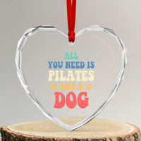 Funny Pilates Dog Lover Heart Crystal Glass Ornament Retro All You Need Is Pilates And A Dog
