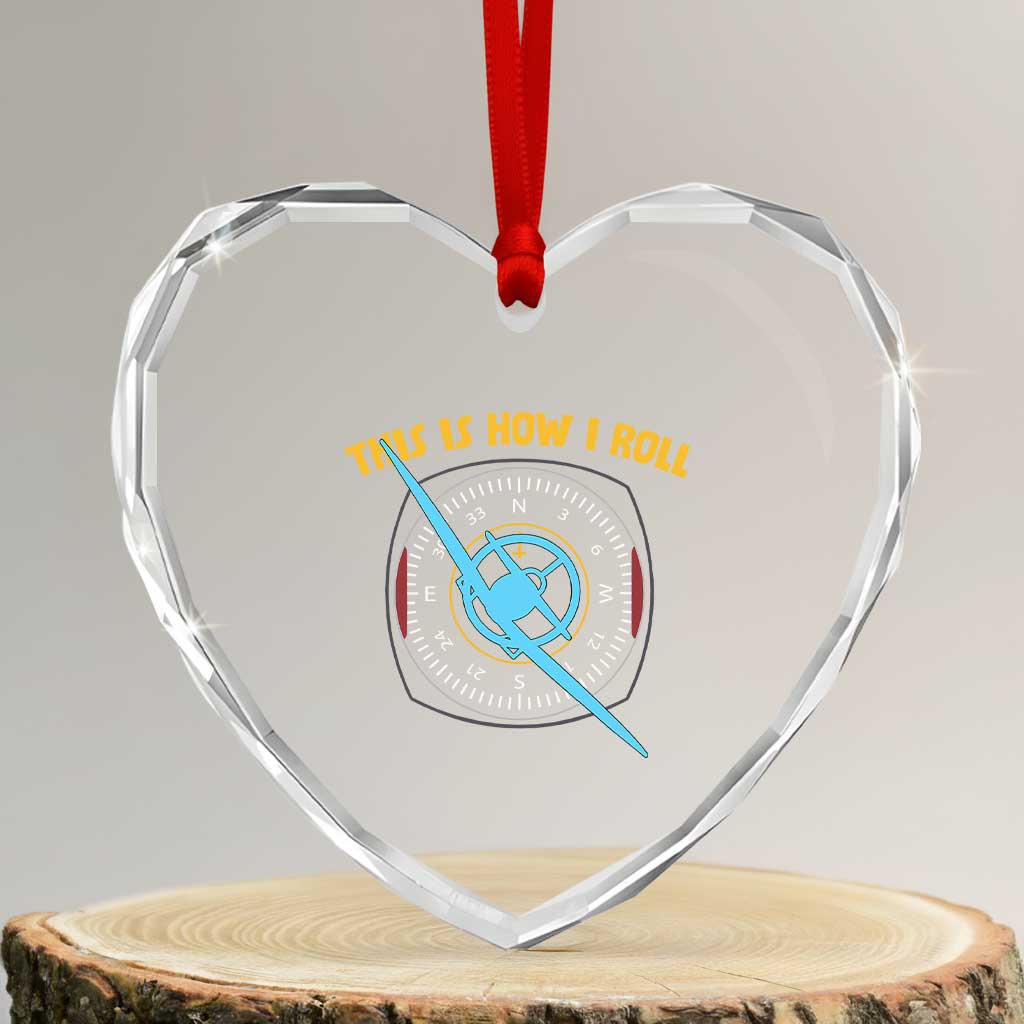 Funny Pilot Aviation Airplane Heart Crystal Glass Ornament This Is How We Roll - Wonder Print Shop