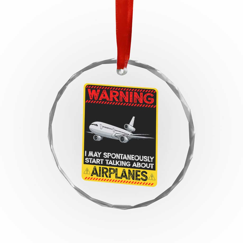 Funny Pilot Crystal Glass Ornament Warning May Spontaneously Talk About Airplanes - Wonder Print Shop