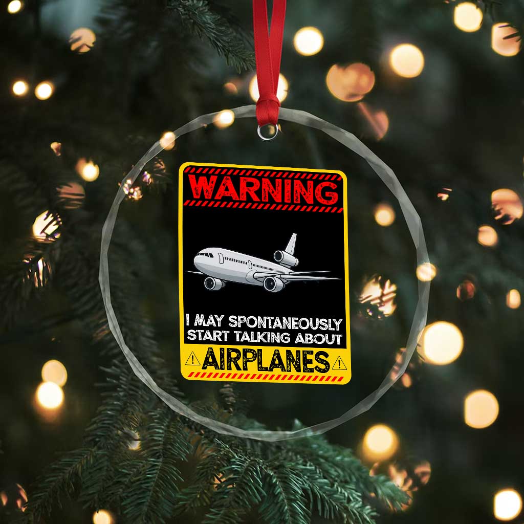 Funny Pilot Crystal Glass Ornament Warning May Spontaneously Talk About Airplanes - Wonder Print Shop