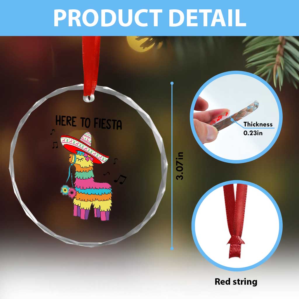 Funny Pinata Mexican Crystal Glass Ornament Here To Fiesta - Wonder Print Shop