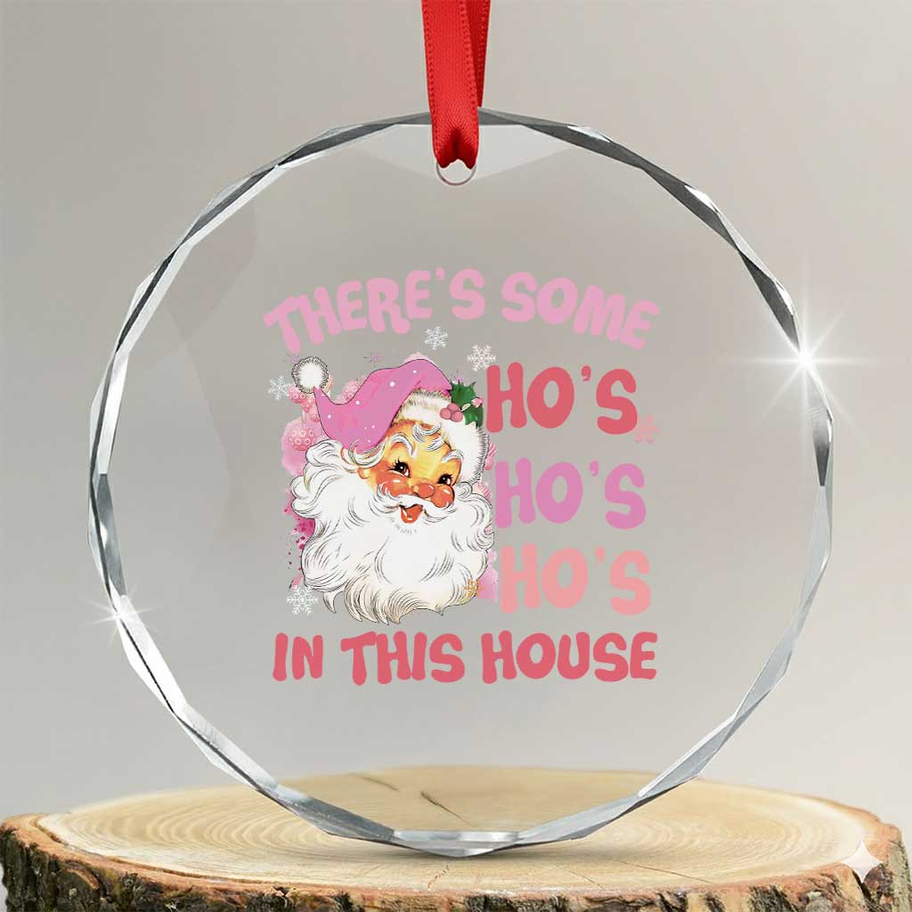 Funny Pink Santa Crystal Glass Ornament Theres Some Hos In This House Retro Xmas Vibe TS02