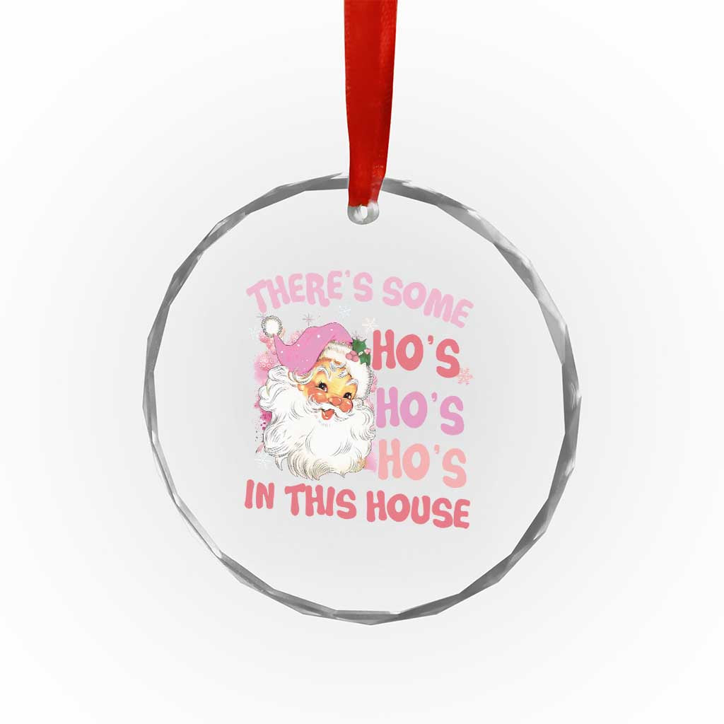 Funny Pink Santa Crystal Glass Ornament Theres Some Hos In This House Retro Xmas Vibe TS02