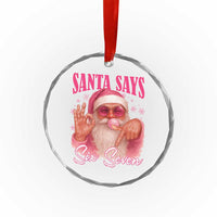 Funny Pink Santa Says Six Seven Crystal Glass Ornament 67 Christmas Meme Gen Alpha - Wonder Print Shop