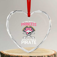 Funny Pirate Girl Heart Crystal Glass Ornament Why Be A Princess When You Can Be A Pirate - Wonder Print Shop