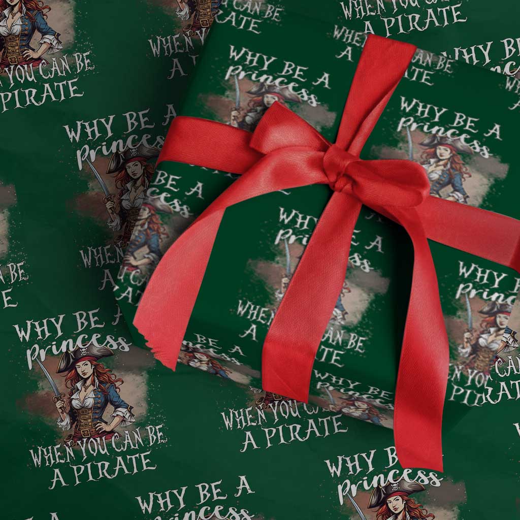 Funny Pirate Wrapping Paper Roll Why Be A Princess When You Can Be A Pirate - Wonder Print Shop