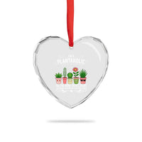Funny Plantaholic Heart Crystal Glass Ornament Im On My Way To Get More Plants - Wonder Print Shop