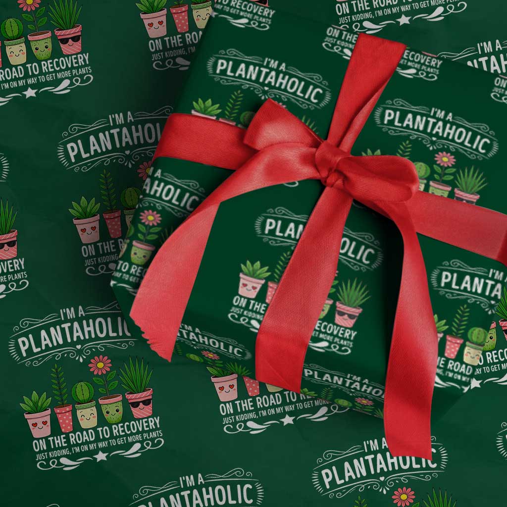 Funny Plantaholic Wrapping Paper Roll Im On My Way To Get More Plants - Wonder Print Shop