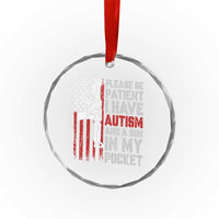 Funny Please Be Patient I Have Autism And A Gun In My Pocket Crystal Glass Ornament Autism Awareness Vintage American Flag