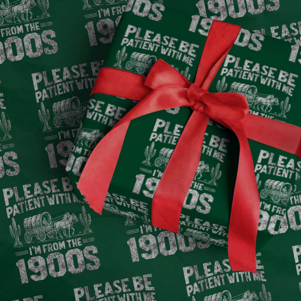 Funny Please Be Patient With Me I'm From The 1900s Wrapping Paper Roll Vintage Carriage - Wonder Print Shop