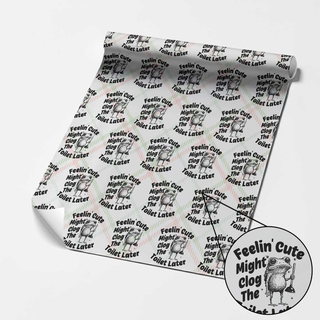 Funny Plumber Frog Gift Wrapping Paper Roll Feeling Cute Might Clog The Toilet Later