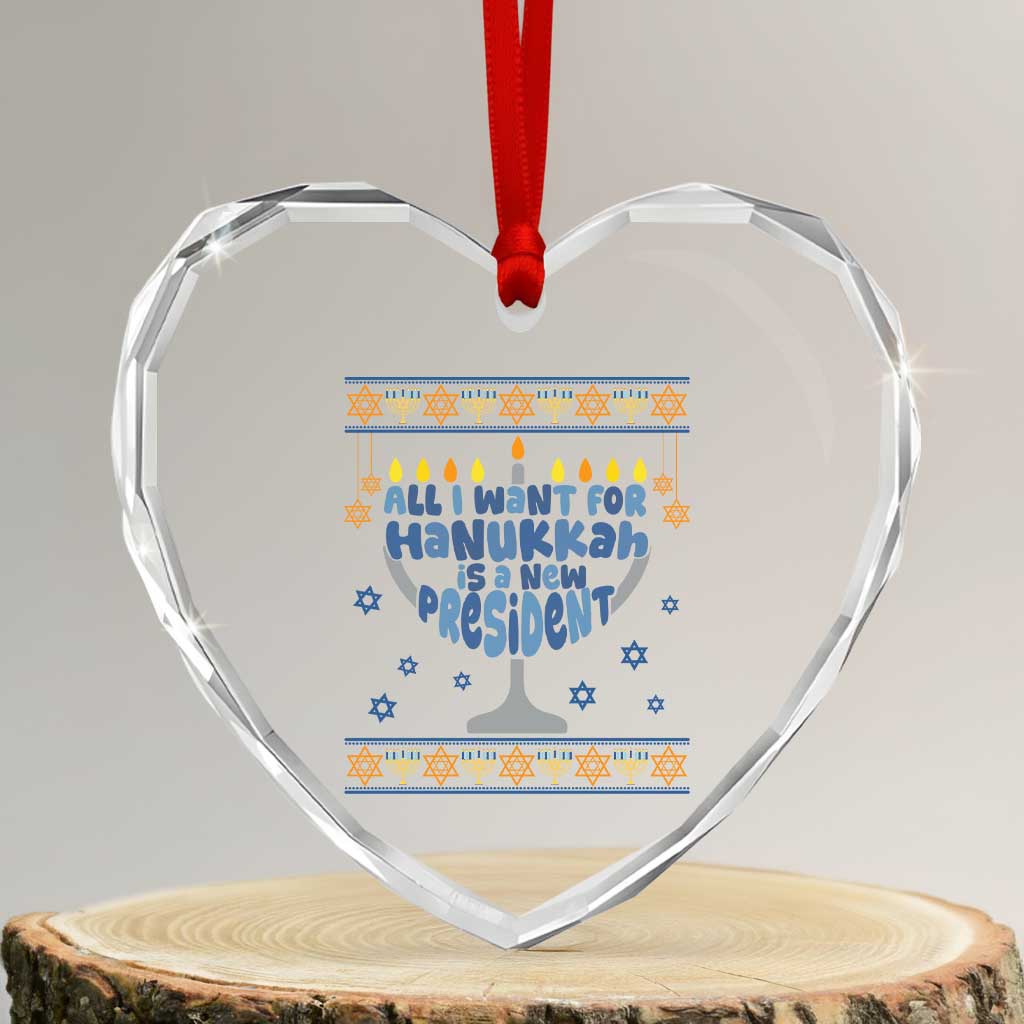 Funny Political Ugly Heart Crystal Glass Ornament All I Want For Hanukkah Is A New President - Wonder Print Shop