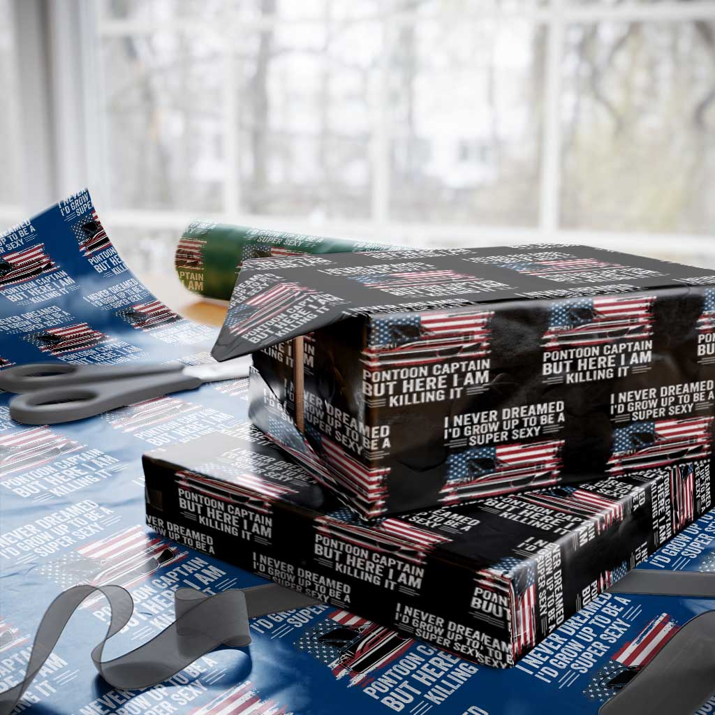 Funny Pontoon Captain Wrapping Paper Roll I Never Dreamed I Would Grow Up To Be Super Sexy - Wonder Print Shop