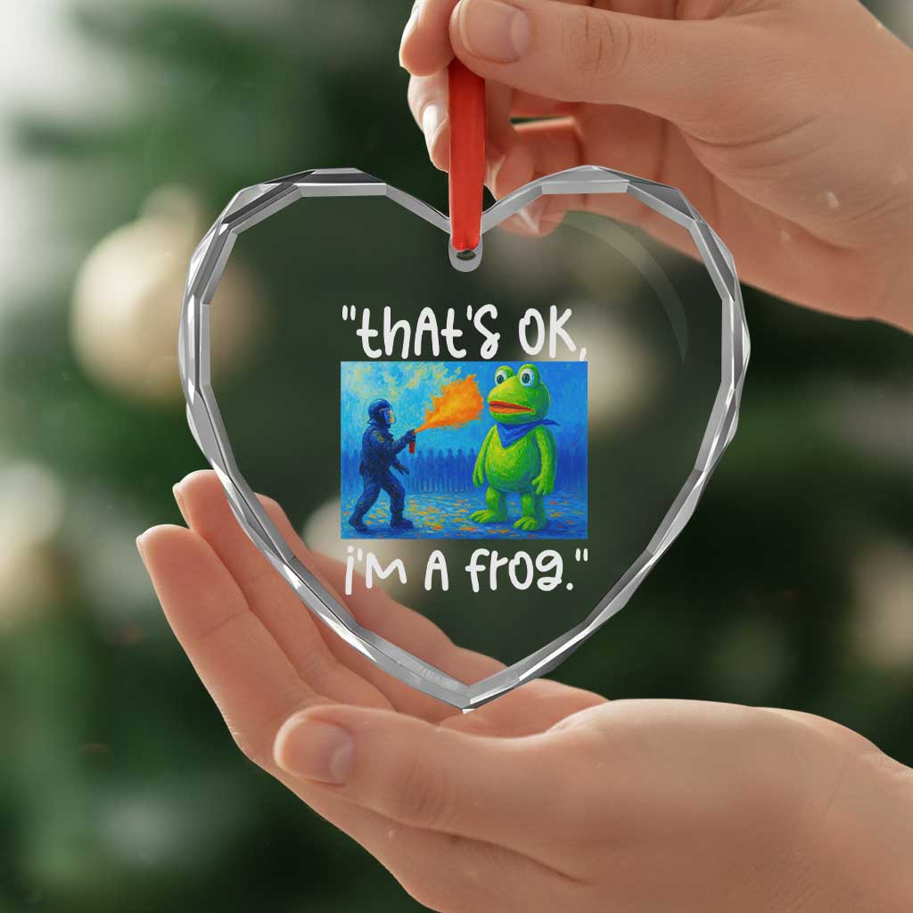 Funny Portland Frog Protest Heart Crystal Glass Ornament Thats OK Im A Frog Pepper Spray - Wonder Print Shop