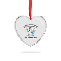 Funny Prostate Cancer Awareness Rooster Graphic Heart Crystal Glass Ornament Going Through Chemo Still This Sexy