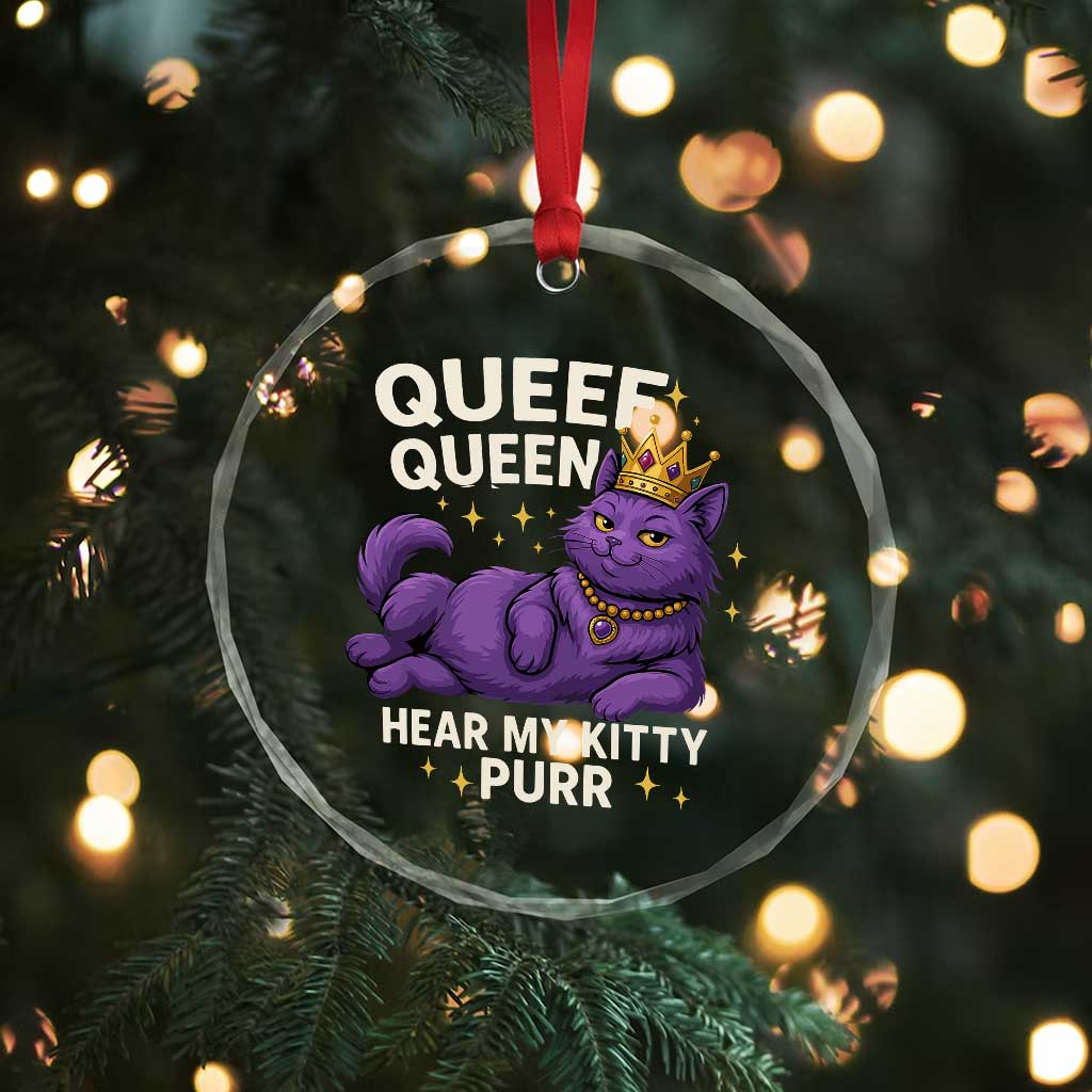 Funny Queef Queen Cat Crystal Glass Ornament Hear My Kitty Purr Inappropriate Dirty Adult Humor Jokes - Wonder Print Shop