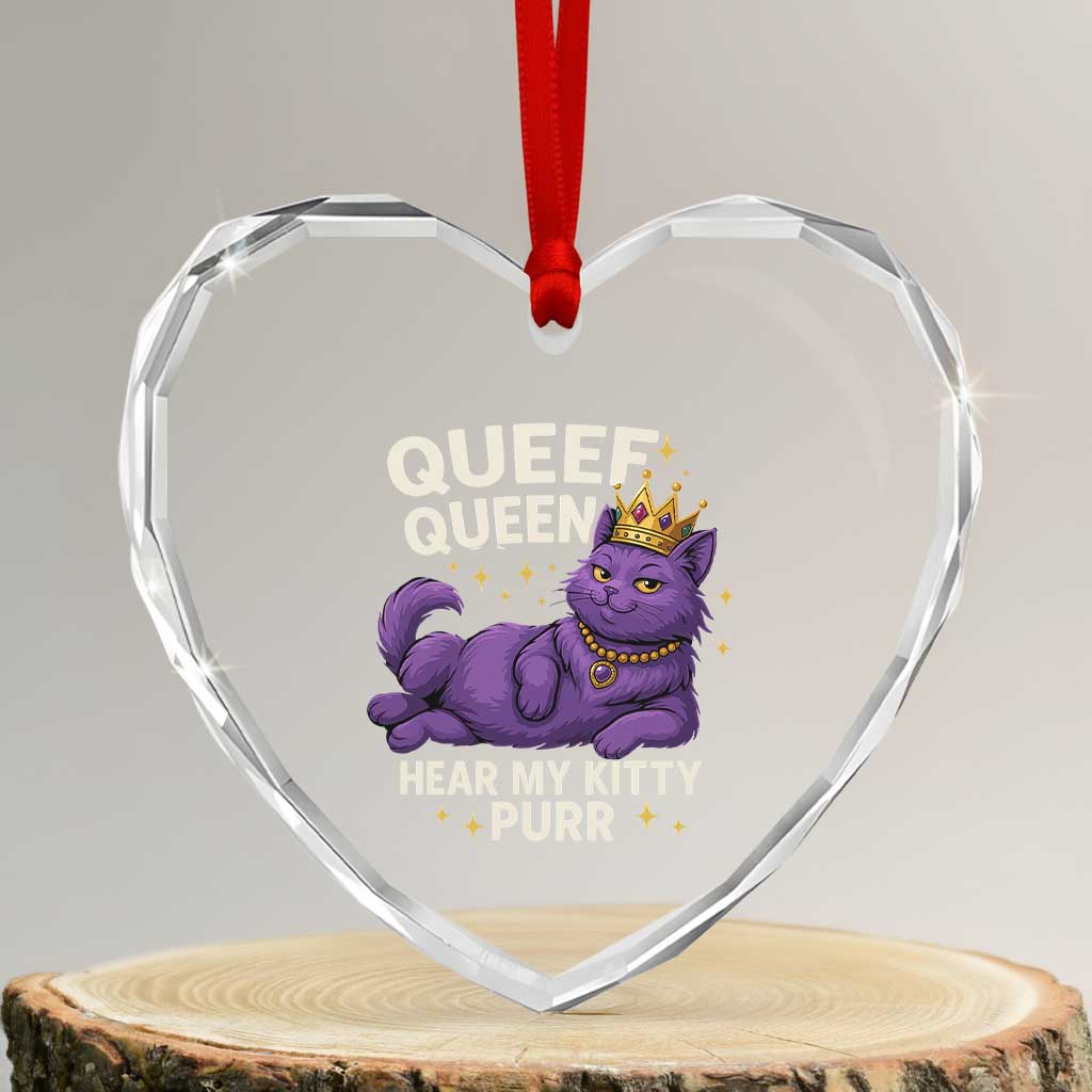 Funny Queef Queen Cat Heart Crystal Glass Ornament Hear My Kitty Purr Inappropriate Dirty Adult Humor Jokes - Wonder Print Shop