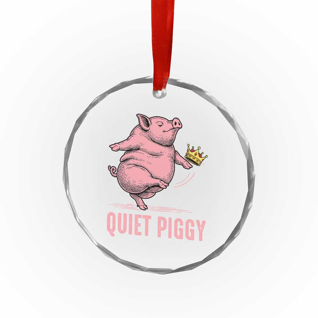 Funny Quiet Piggy Crystal Glass Ornament Pig Political Humor No King - Wonder Print Shop