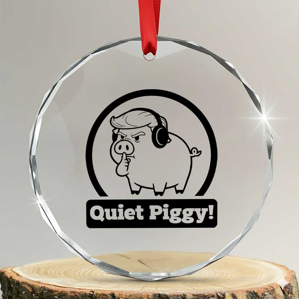 Funny Quiet Quiet Piggy Meme Crystal Glass Ornament Anti Fascist Political Parody Gift - Wonder Print Shop