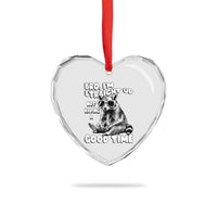 Funny Raccon Sarcastic Heart Crystal Glass Ornament Bro I Am Straight Up Not Even Having A Good Time