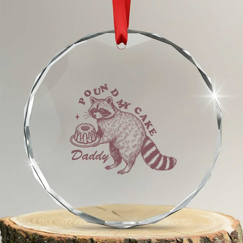 Funny Raccoon Adult Humor Gag Gift Crystal Glass Ornament Pound My Cake Daddy