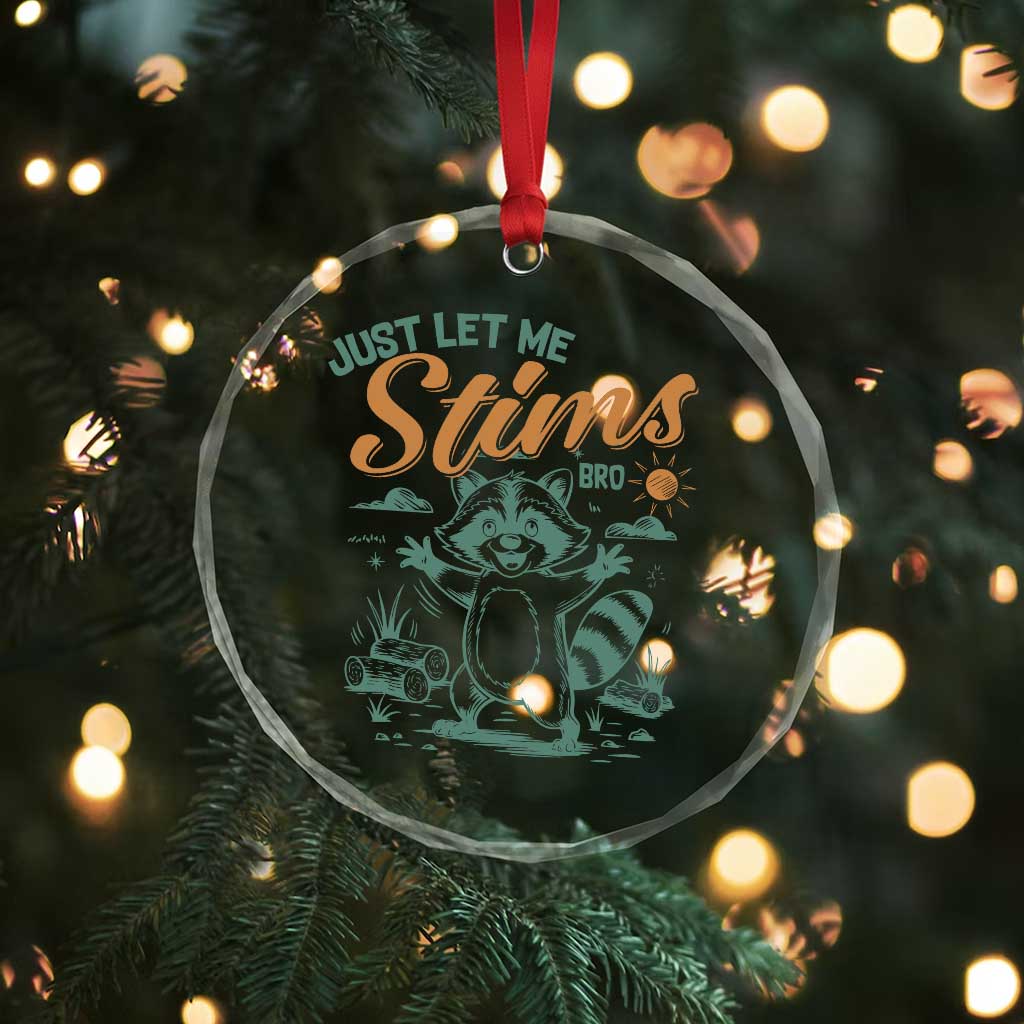 Funny Raccoon Autism Awareness Crystal Glass Ornament Just Let Me Stim Bro - Wonder Print Shop