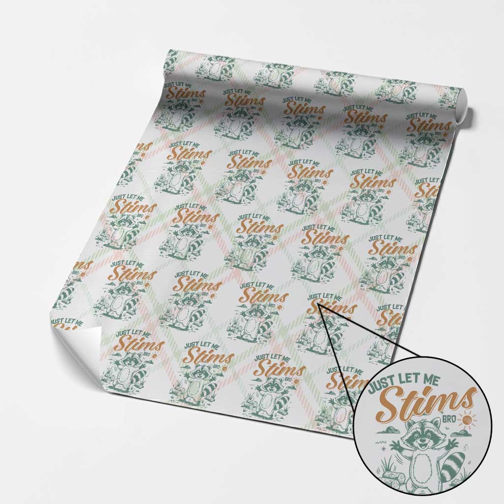 Funny Raccoon Autism Awareness Wrapping Paper Roll Just Let Me Stim Bro - Wonder Print Shop