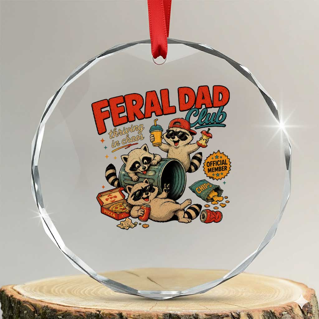 Funny Raccoon Dad Crystal Glass Ornament Feral Dad Club Fathers Day Gift