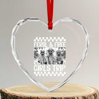 Funny Raccoon Girls Trip Travel Heart Crystal Glass Ornament Feral And Free