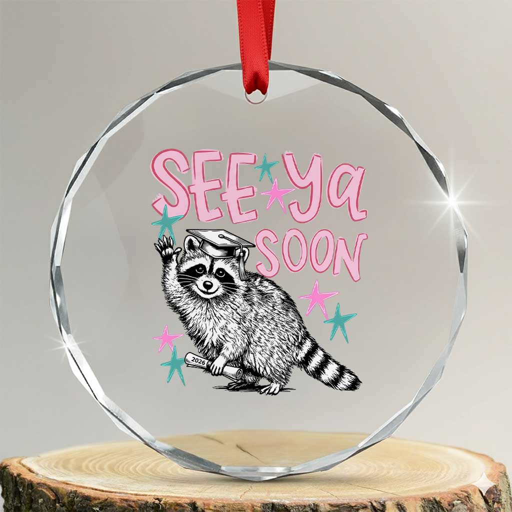 Funny Raccoon Graduation Crystal Glass Ornament Senior Grad 2026 See Ya Soon