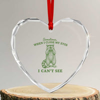Funny Raccoon Meme Heart Crystal Glass Ornament Sometimes When I Close My Eyes I Cant See Vintage Trash Panda