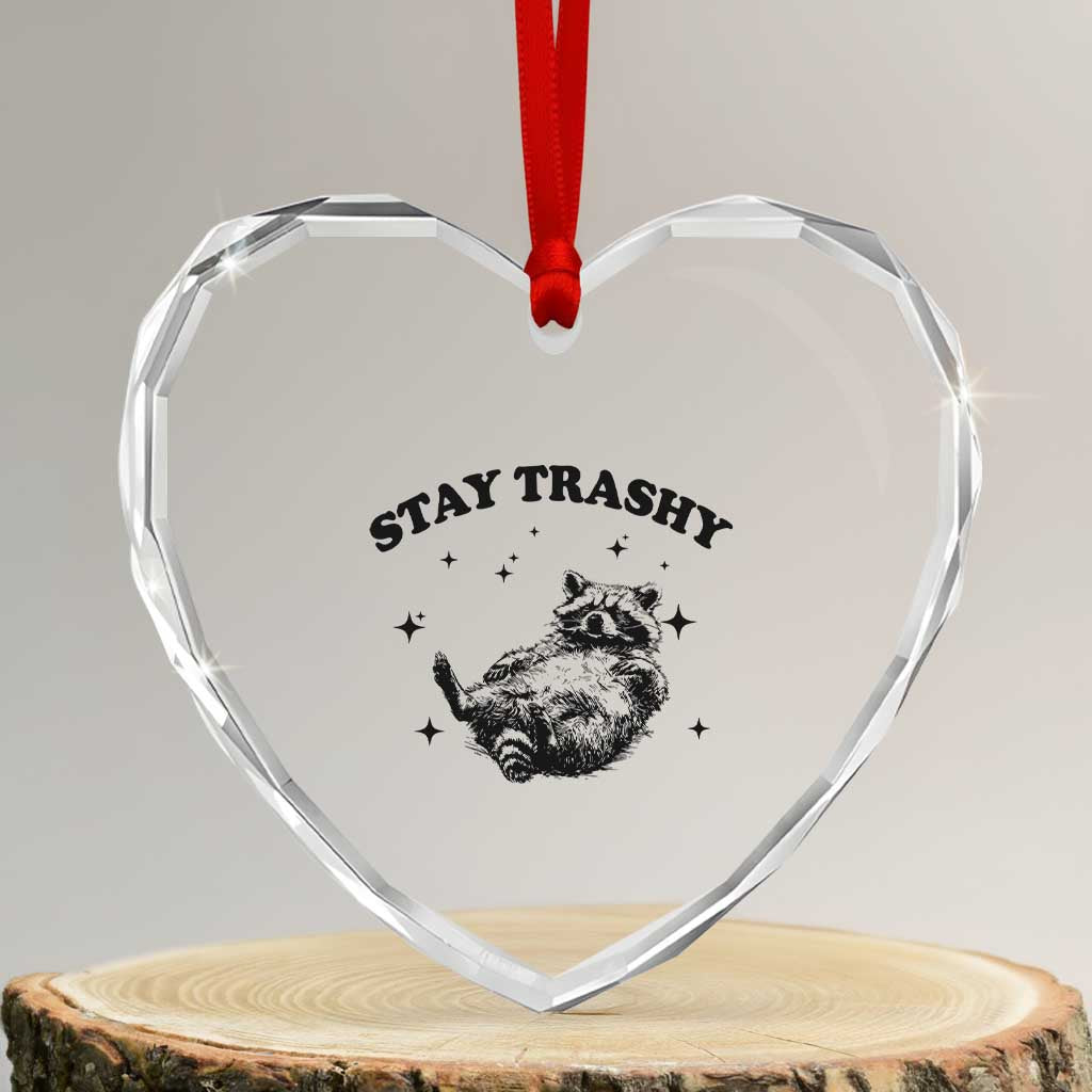 Funny Raccoon Meme Heart Crystal Glass Ornament Stay Trashy