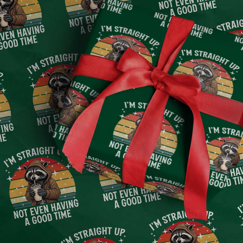 Funny Raccoon Meme Wrapping Paper Roll I Am Straight Up Not Even Having A Good Time - Wonder Print Shop