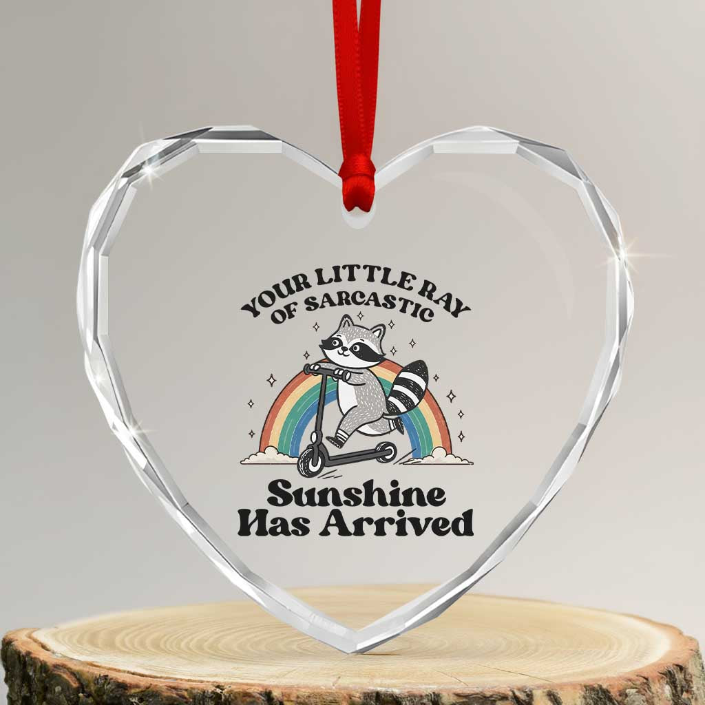 Funny Raccoon Rainbow Heart Crystal Glass Ornament Your Little Ray Of Sarcastic Sunshine Has Arrived - Wonder Print Shop