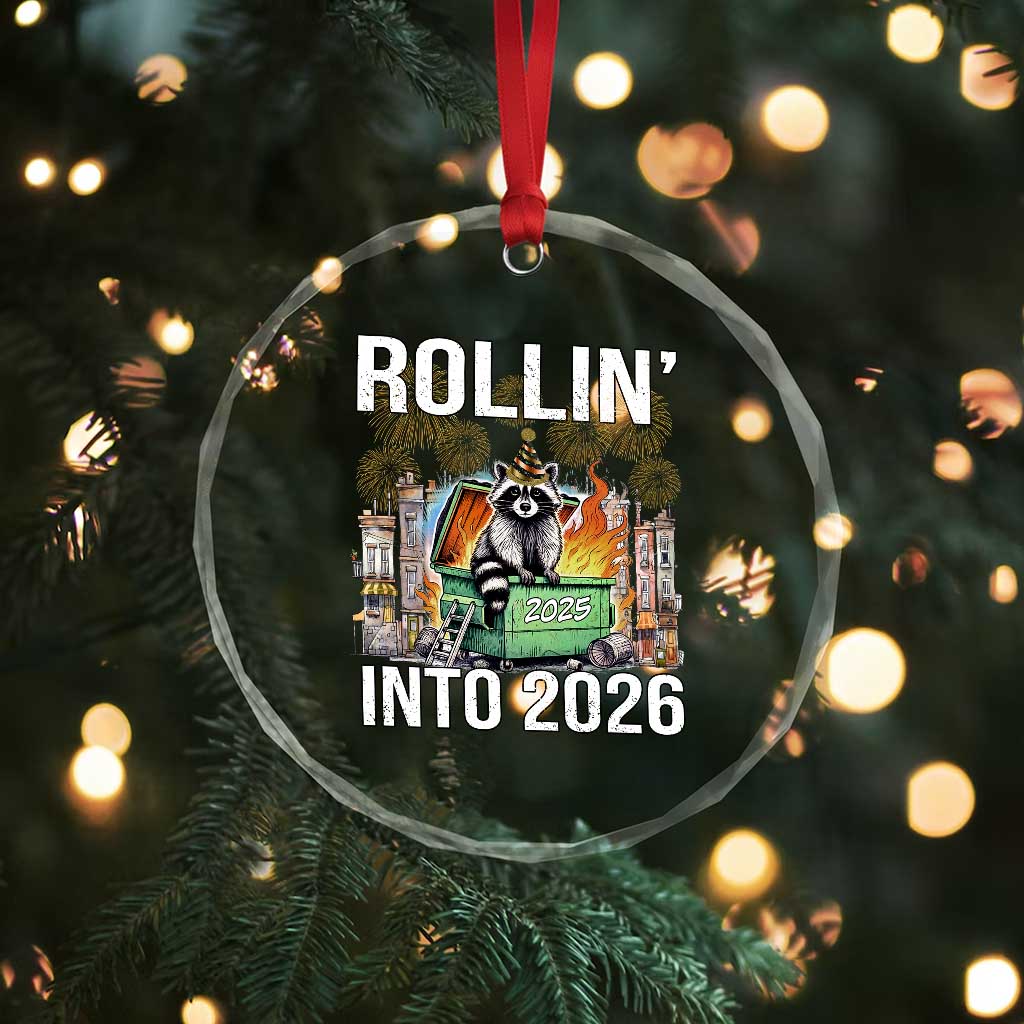 Funny Raccoon Rollin Into 2026 Crystal Glass Ornament Happy New Year Dumpster Fire - Wonder Print Shop