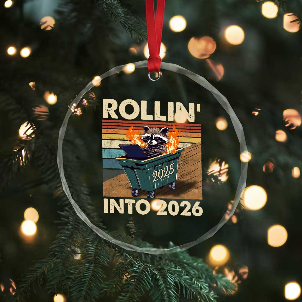 Funny Raccoon Rollin Into 2026 Crystal Glass Ornament New Year Dumpster Fire - Wonder Print Shop