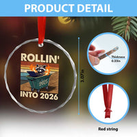 Funny Raccoon Rollin Into 2026 Crystal Glass Ornament New Year Dumpster Fire - Wonder Print Shop