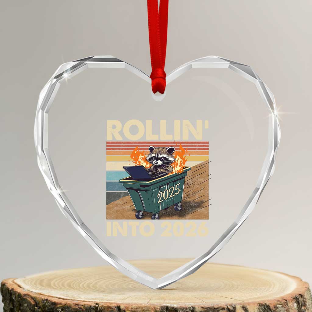 Funny Raccoon Rollin Into 2026 Heart Crystal Glass Ornament New Year Dumpster Fire - Wonder Print Shop